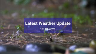 Latest Weather Update | 12-10-2021