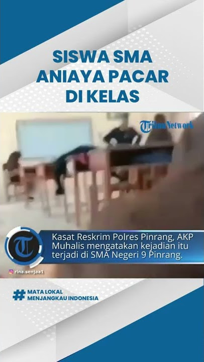 Viral Video Siswa SMA Aniaya Pacarnya di Kelas, Merasa Tidak Dipedulikan oleh Sang Kekasih