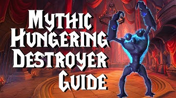 Mythic Hungering Destroyer - Guide | Castle Nathria
