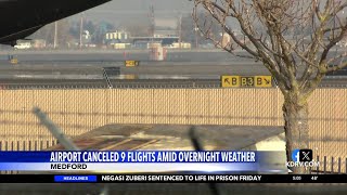 Airport cancelled 9 flights amid overnight weather