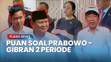RESPONS Puan soal Jokowi Minta Relawan Dukung Prabowo-Gibran 2 Periode: Pemilu Masih Jauh
