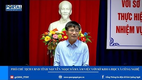 Phó Chủ tịch UBND tỉnh Nguyễn Ngọc Sâm làm việc với Sở Khoa học và Công nghệ