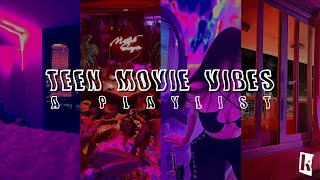 Teen Movie Vibes A Playlist