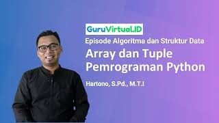 GuruVirtual: Episode Algoritma dan Struktur Data -  Array dan Tuple di Python