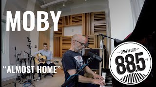Moby - Almost Home (Live from 88.5FM)