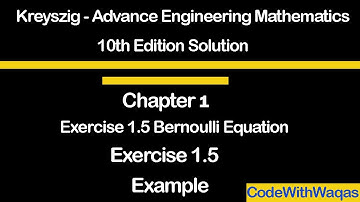 Kreyszig Advance Engineering Mathematics Exercise 1.5  Bernoulli Equation in Urdu/Hindi