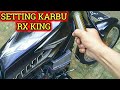 CARA SETTING ANGIN KARBU RX KING ATAU SETTING KARBURATOR RX KING