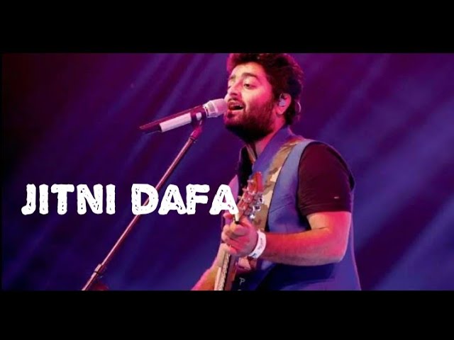 Jitni dafa dekhu tumhe song arijit singh jitni dafa full song class=