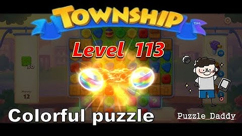 Township: Colorful Puzzle Level 113 ∥ No Boosters_All level clear ∥ #puzzle_daddy