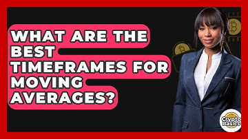 What Are The Best Timeframes For Moving Averages? - CryptoBasics360.com