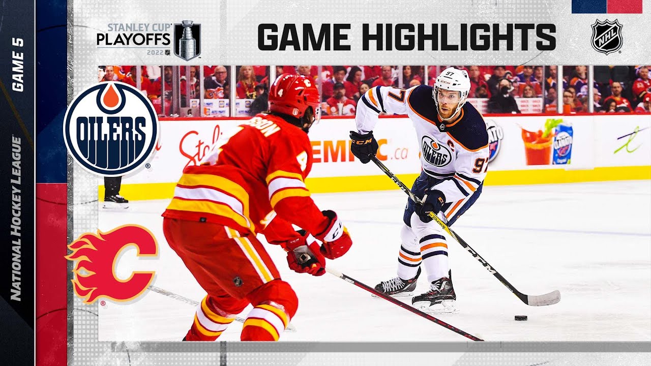Highlights an goals: Edmonton Oilers 5-4 Calgary Flames in 2022 NHL  Playoffs