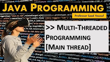 Java Multithreaded Programming - Main Thread