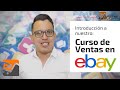 Introduccion al Curso GRATUITO de  venta de productos fisicos en Ebay