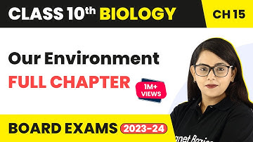 Our Environment Full Chapter Class 10 Biology | Class 10 CBSE Biology 2022-23