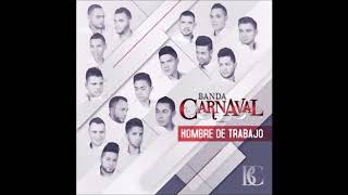 Desde Cuando No Me Quieres | Banda Carnaval - Disco 2015