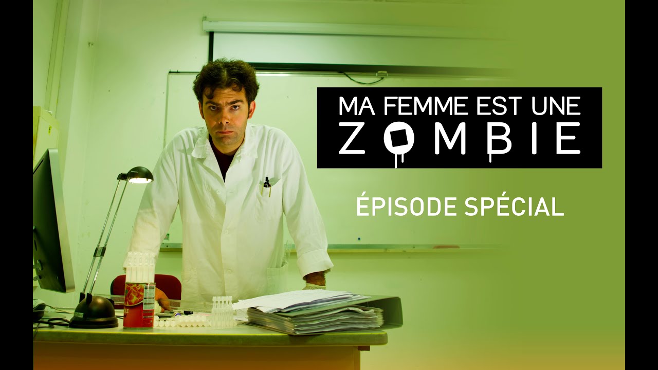 Ma Femme Est Une Zombie Episode spécial YouTube