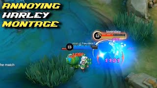 ANNOYING HARLEY MONTAGE, MOBILE LEGENDS BANG BANG