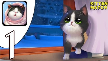 KITTEN MATCH - Part 1 Tutorial Gameplay Walkthrough levels 1 - 3 [Android iOS]