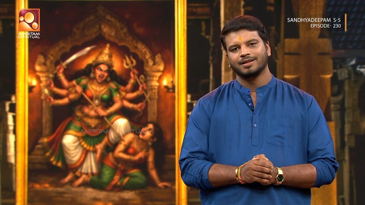 ചോറ്റാനിക്കര അമ്മയും യക്ഷിയും എന്ന കഥ വ്യാസൻ വിശദമാക്കുന്നു | sandhyadeepam | Epi 230 Highlights