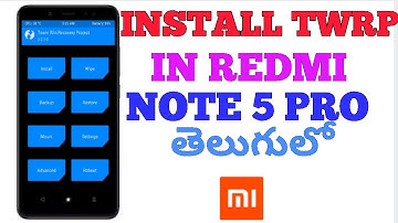 How to install Twrp in redmi note 5 pro in telugu.