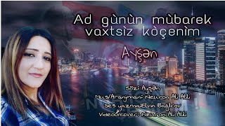 Ayşen - Ad Günün Mübarek Vaxtsız Köçenim Yeni Şehidlere Aid Çox Gözel Şeir 2022