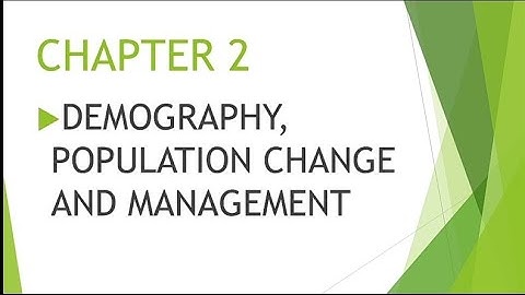 Cl 9 eph chap2 (Demography and population change)