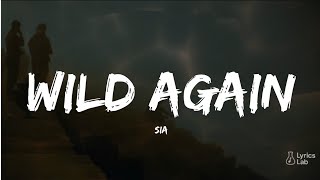 Sia – Wild Again 🔥 | Powerful Emotional Freedom Anthem