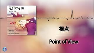 Vignette de la vidéo "Haikyuu!! To The Top OST - Point of View"