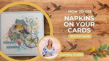 How to create beautiful cards using Napkins - a fun mixed media project