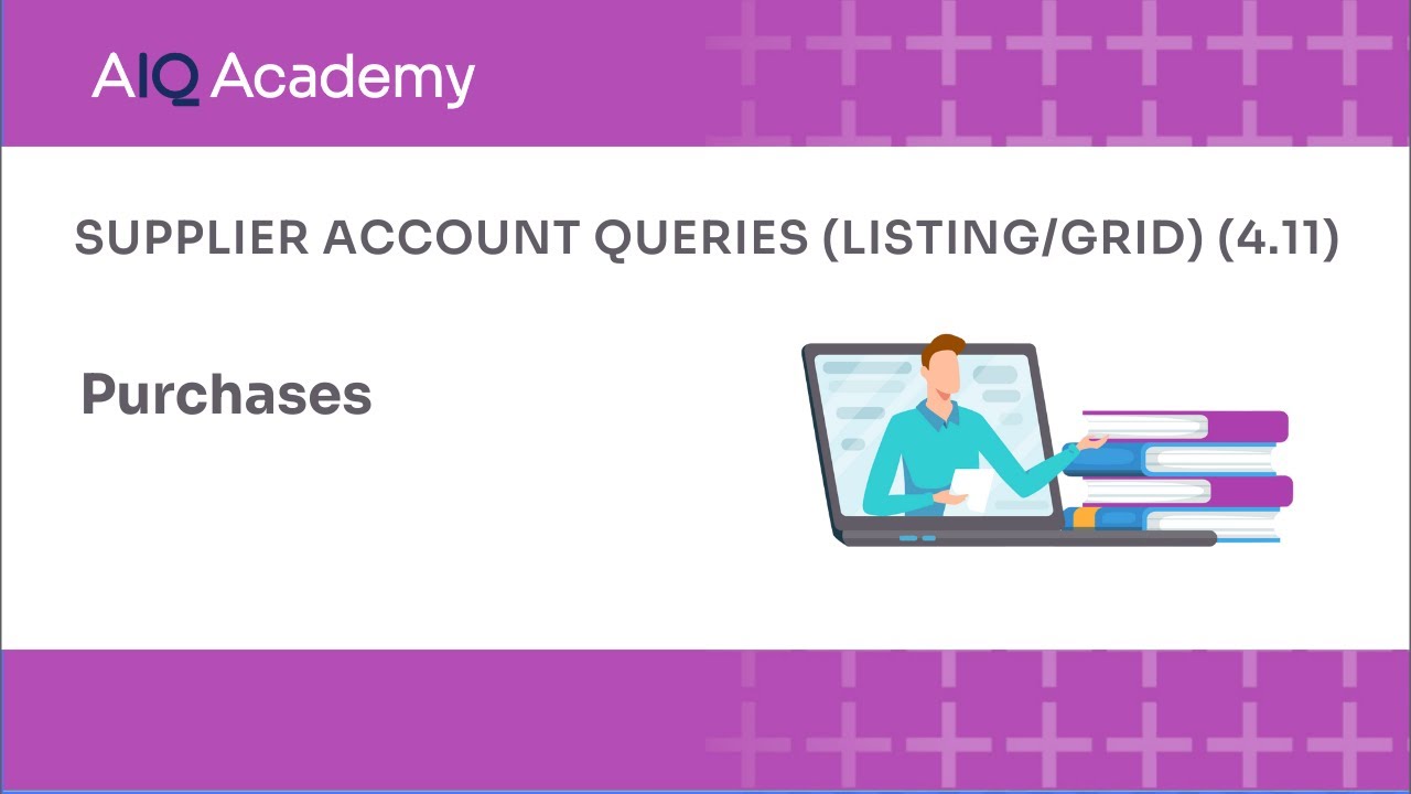 Supplier Account Queries (Listing/Grid) in AccountsIQ (4.11)