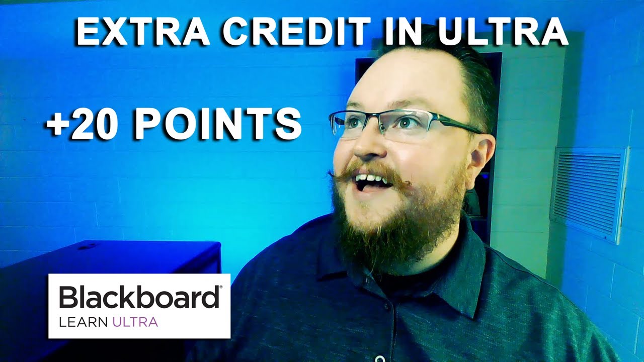 Extra Credit Items Blackboard Ultra YouTube