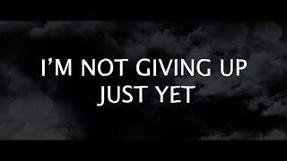 Im Not Giving Up Just Yet (original song) || July
to be announced Im Not Giving Up Just Yet (original song) || July