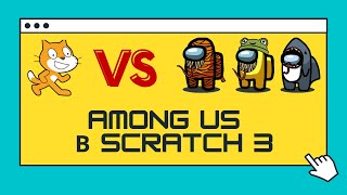 Создаем игру в Scratch 3 по мотивам Among Us. Обучение. Работа с переменными.
