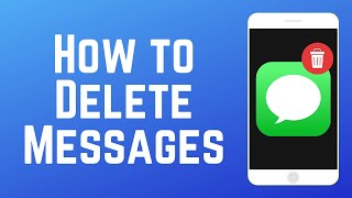 How to Delete Text Messages on iPhone in 2024