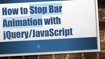 How to Stop Bar Animation with jQuery/JavaScript