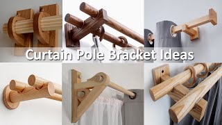 Stylish Wooden Curtain Pole Bracket Ideas