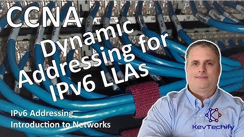 Dynamic Addressing for IPv6 LLAs - IPv6 Addressing - Intro to Networks - CCNA - KevTechify | vid 65