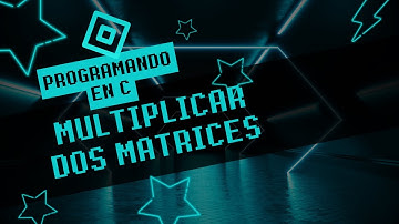 programando en c, multiplicar dos matrices