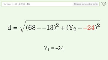 Find the distance between two points p1 (-13,-24) and p2 (68,-71): Step-by-Step Video Solution