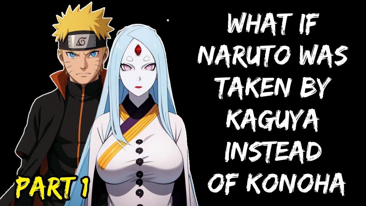 What if Kaguya kidnapped Naruto and he fell in love with her/ Part 1