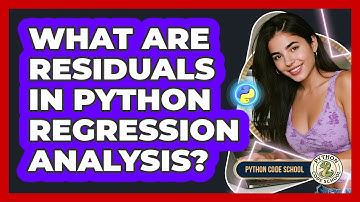 What Are Residuals In Python Regression Analysis? - Python Code School