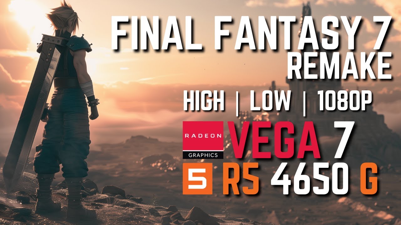 Final Fantasy 7 Remake | Vega 7 OC Ryzen 5 4650G00G - YouTube