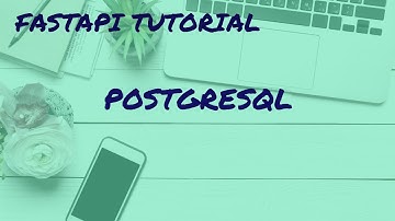 FastAPI Tutorial for beginners 11_ setting postgreSQL database