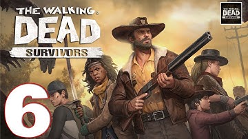 The Walking Dead: Survivors - Gameplay Walkthrough Part 6 (iOS, Android)