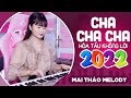 LK Nhạc Cha Cha Cha Không Lời 2022 | Đỉnh Cao Hòa Tấu Cha Cha Cha 7X 8X 9X - Mai Thảo Melody