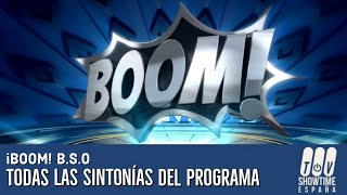 ¡BOOM! B.S.O | Todas las sintonías del programa