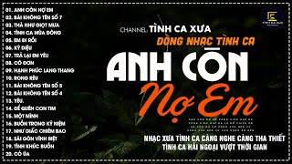 Nhạc Xưa Tình Ca Bất Hủ Chọn Lọc Nghe Nhiều Năm Vẫn Hay | Tình Ca Xưa Hải Ngoại Vượt Thời Gian