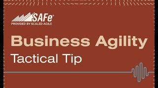 SAFe® Business Agility Podcast | Tactical Tip Tuesday: Team Topologies