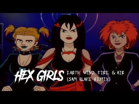 Hex Girls - Earth, Wind, Fire & Air (Sam Blake Remix) - YouTube