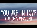 Taylor Swift - You Are In Love [Lyrics] (Taylor